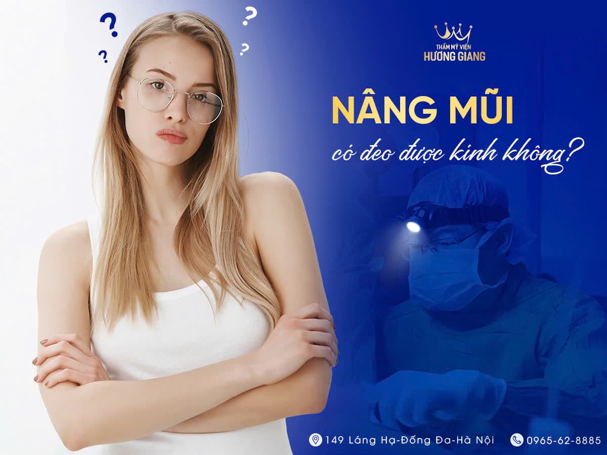 Nâng mũi có đeo được kính không?