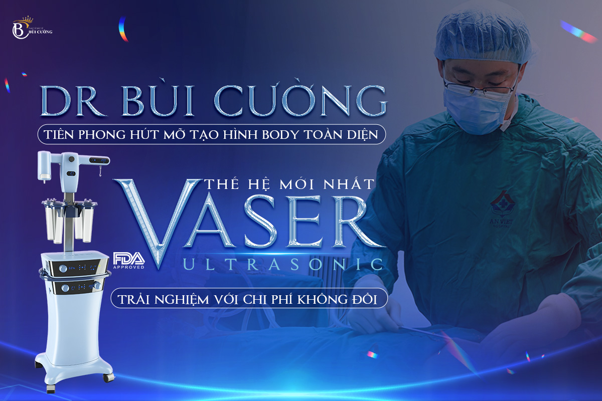 Trải Nghiệm Công Nghệ Hút Mỡ Vaser Ultrasonic Mới Nhất - Chi Phí Không Đổi Cùng Hàng Loạt Ưu Đãi Hấp Dẫn